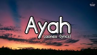 Download lagu Laoneis - Ayah (Lyrics) mp3 Download lagu Laoneis - Ayah (Lyrics) mp3