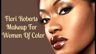 Foundations, Lipsticks, Skincare, And More For WOMAN OF COLOR  [Flori Roberts Special Edition]