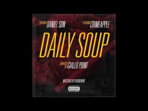 Daniel Son x CRIMEAPPLE | Daily Soup | Prod. Giallo Point