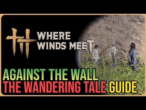 Against the Wall – Where Winds Meet