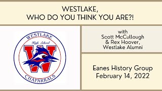 Eanes History Group - History of Westlake High School