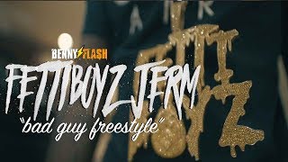 FettiBoyz Dinero Jerm - Bad Guy Freestyle (Official Video)  | Prod Kayo | Dir. Benny Flash