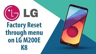 How to Factory Reset through menu on LG K8 M200E?