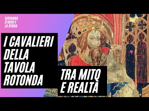I Cavalieri della Tavola Rotonda, tra mito e realtà