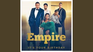 It&#39;s Your Birthday (From &quot;Empire: Season 4&quot;)
