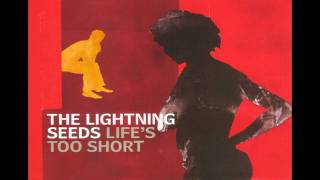 The Lightning Seeds - Life&#39;s Too Short (Way Out West Remix)