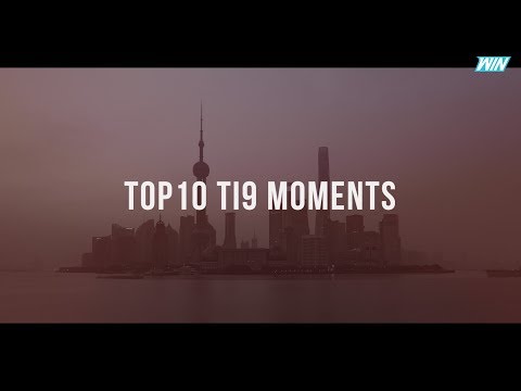 TOP10 TI9 MOMENTS