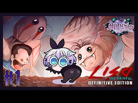 Alphena Plays LISA: THE PAINFUL (Part 1)
