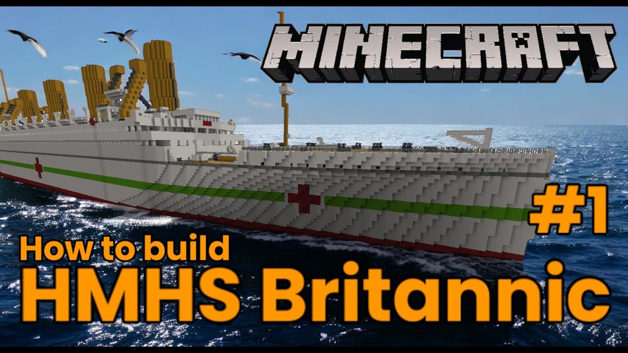 HMHS Britannic, Minecraft Tutorial #1