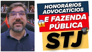 🔴😱 STJ - HONORÁRIOS NAS AÇÕES CONTRA A FAZENDA - IMPORTANTE DECISÃO | PROF UBIRAJARA 🔴