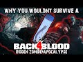 Why You Wouldn T Survive Back 4 Blood S Ridden Zombie Apocalypse