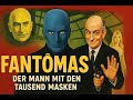 ️‍ ️ Fantomas Der Mann Mit Den Tausend Masken