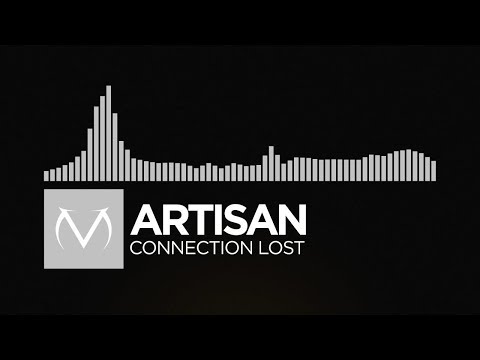 [Electronic] - Artisan - Connection Lost