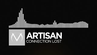 [Electronic] - Artisan - Connection Lost