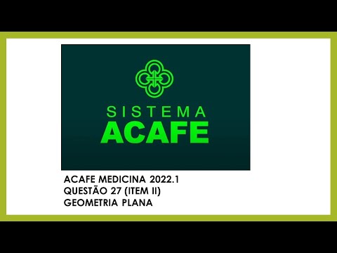 ACAFE 2022 MEDICINA: QUESTÃO 27( GEOMETRIA PLANA)