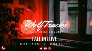 GoldLink - Fall in love ft Ciscero (Meshach Remix)