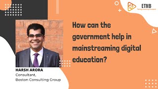 How can the government help in mainstreaming digital education? I Samvad 10