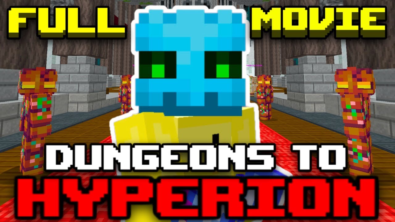 Dungeons To Hyperion [Full Movie] - Hypixel Skyblock