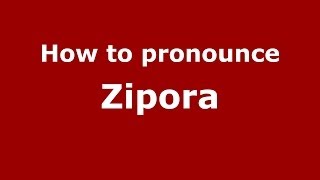 How to pronounce Zipora