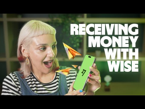 How to Receive Money with Wise in 2026: The Most Up-to-Date & Complete Guide ✅