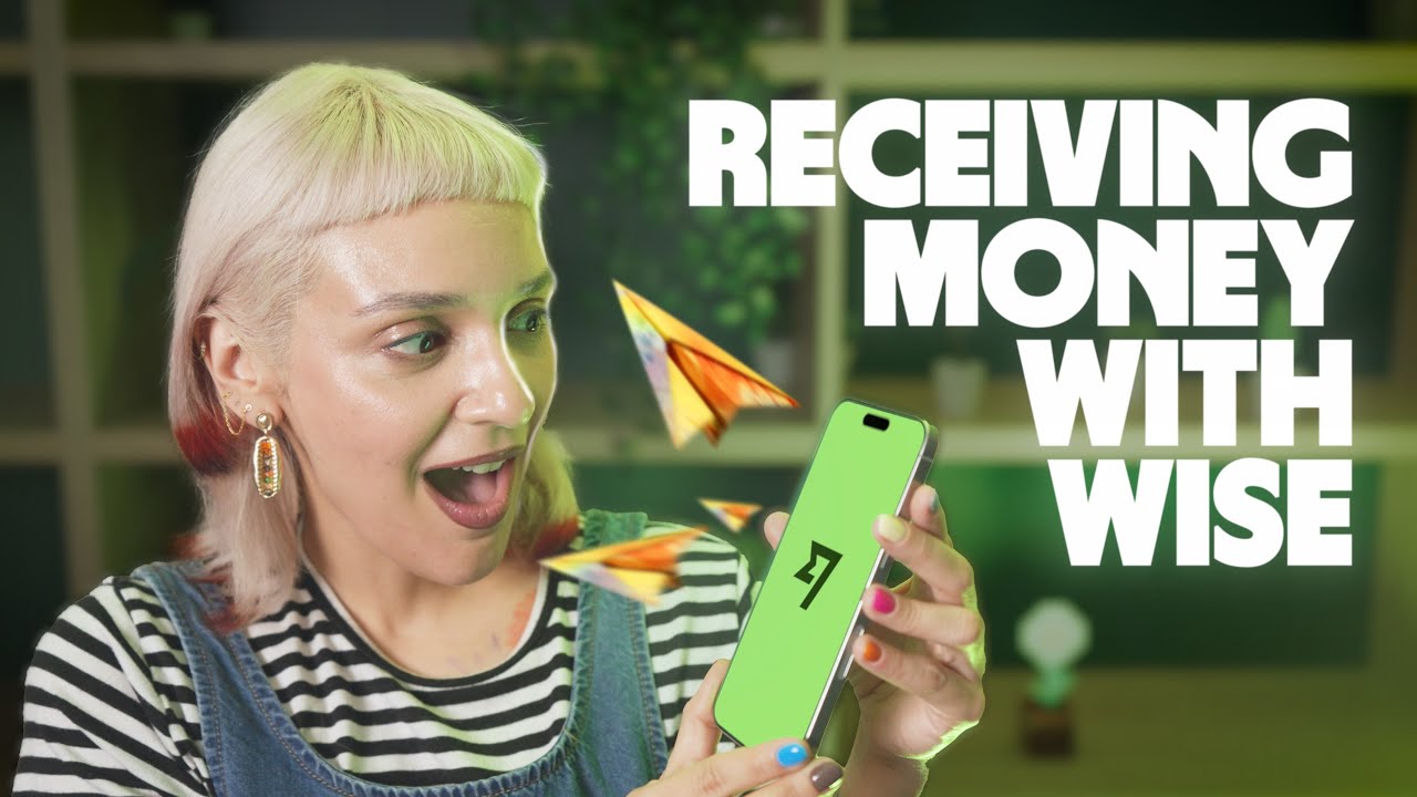 How to Receive Money with Wise in 2026: The Most Up-to-Date & Complete Guide ✅