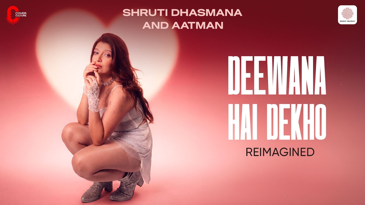 Deewana Hai Dekho (Reimagined) - Shruti Dhasmana & Aatman | K3G | Cover Culture