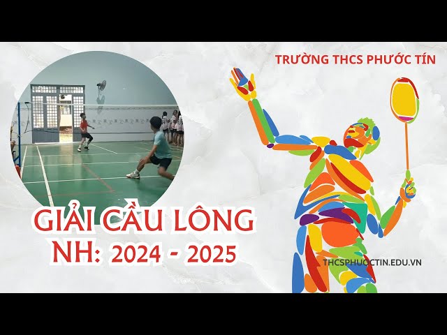 Trường THCS Phước Tín: Giải cầu lông nam nữ năm học 2024 - 2025