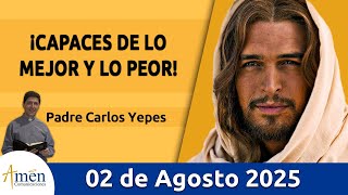 Evangelio De Hoy Sábado 2 Agosto 2025 #PadreCarlosYepes l San Mateo 14, 1-12 l El bien y el mal