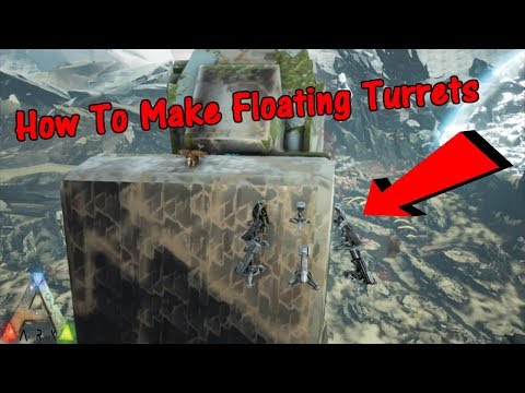 How To Make Floating Turrets In Ark | Ark: Survival Evolved