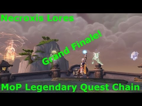 Mists of Pandaria Legendary Quest Finale - Judgment of the Black Prince - Necroxis Lores