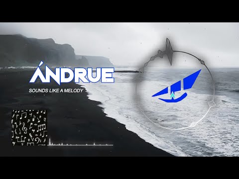 Ándrue - Sounds Like A Melody