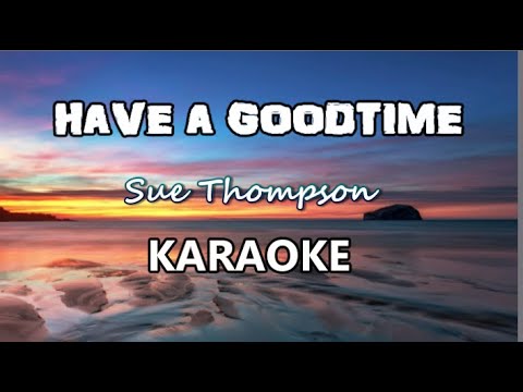 HAVE A GOODTIME SUE THOMPSON KARAOKE