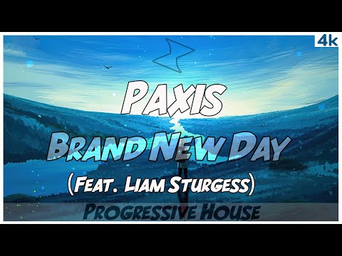 Paxis - Brand New Day (feat. Liam Sturgess)