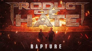 PRODUCT OF HATE - Rapture (Official Audio)