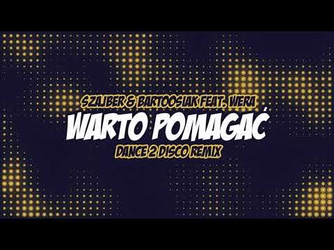 SZAJBER & BARTOOSIAK feat. WERA - Warto Pomagać (Dance 2 Disco '90s' Remix) NOWOŚĆ DISCO POLO 2021