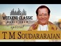 TMS Podcast Weekend Classic Radio Show Evergreen Tamil Songs Unheard Stories With RJ Mana