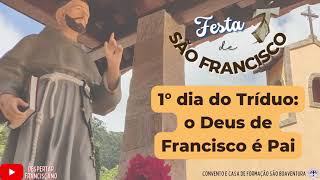 [1º dia do Tríduo em Honra a São Francisco de Assis | O Deus de Francisco é Pai]