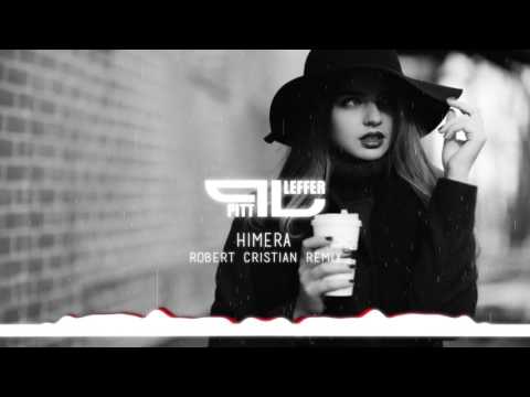 Pitt Leffer - Himera ( Robert Cristian Remix )