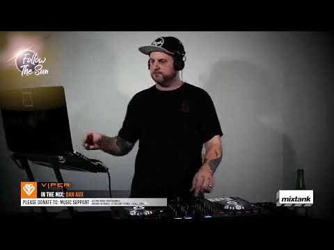 Viper Presents... Follow The Sun, 24hr Drum & Bass Marathon - Dan Aux #followthesundnb