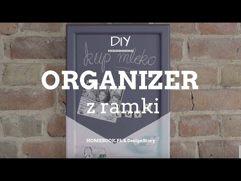 DIY: Jak zrobić organizer z ramki?