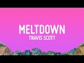 Travis Scott MELTDOWN Lyrics