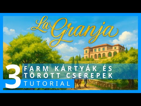 Farm Kártyák és Törött Cserepek | La Granja Tutorial 3. rész - Társaság - Szabadidő és Társasjáték