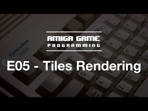 Amiga Game Programming - E05 - Level Rendering