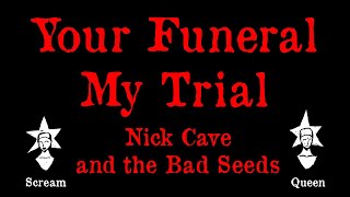 Nick Cave and the Bad Seeds - Your Funeral My Trial - Karaoke