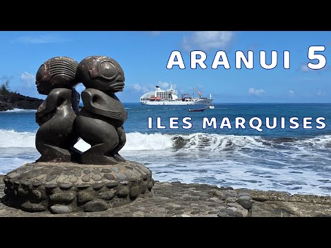 2025 - ARANUI 5 & ILES MARQUISES