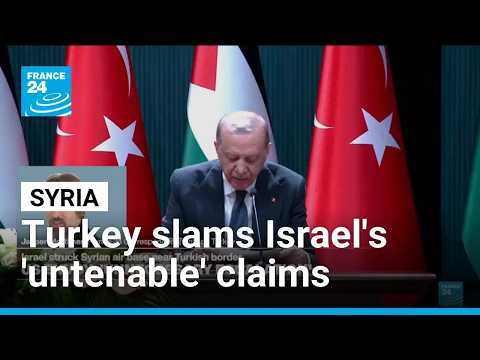 Turkey slams Israel's 'untenable' claims after strikes on Syrian base