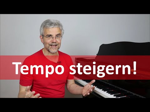 Klavier lernen – Tempo steigern – mit 5 Übe-Techniken ins Originaltempo!