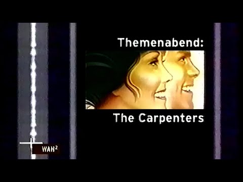 Wah² - The Carpenters