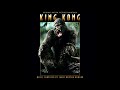 King Kong 2005 Soundtrack - That's All There Is (Film Edit)