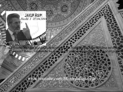 '' Haxhi '' Hoxhë:Jakup Asipi (Allahu e mëshiroftë!)
